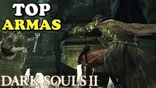 MELHORES ARMAS PARA QUASE TODAS AS BUILDS DE DARK SOULS 2 / TOP ARMAS