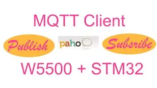 Paho MQTT Client for Embedded C on STM32 + W5500