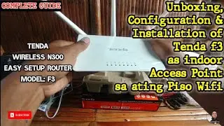 Unboxing, Configuration & Installation of Tenda F3 as Indoor Access Point sa ating Piso Wifi
