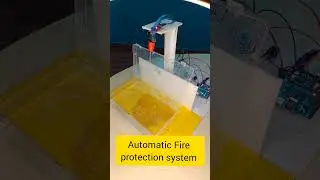 Automatic fire protection system using Arduino and fire sensor l #arduino #ieeeprojects #experiment