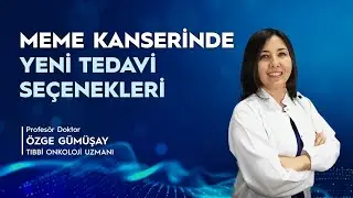 Meme Kanserinde Yeni Tedavi Seçenekleri Nelerdir?