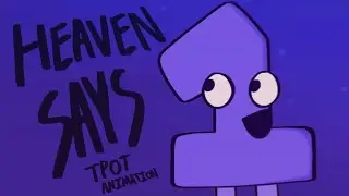 HEAVEN SAYS | BFDI:TPOT Animation