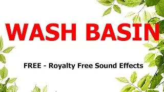 FREE - Royalty free Sound effects / WASH BASIN