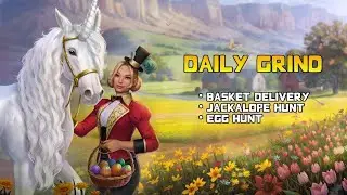 My Daily Grind in Easter Fair | Westland Survival