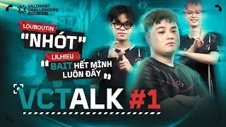 LAZY "NHÓT" KHI GẶP BAAM?! | VCTALK #1 - VCT Challengers Vietnam Split 2