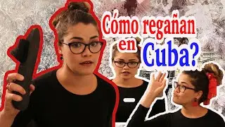 Cuba 25 formas de regañar El Canal de la Cubana