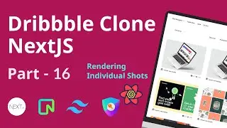 Make FullStack Dribble Clone Using NextJs | Part - 16 🔥 (Rendering Individual Shots)