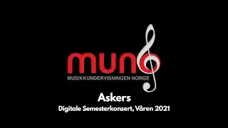 Muno Askers Digitale Semesterkonsert, Våren 2021