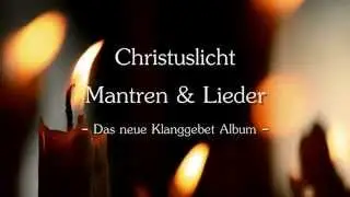 KLANGGEBET - Christuslicht