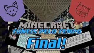Grande Final! - Túneis Pelo Tempo - #10
