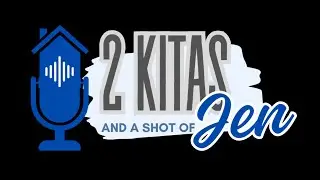 2 Kitas & A Shot of Jen Episode 6 How to Win In Competitive Markets