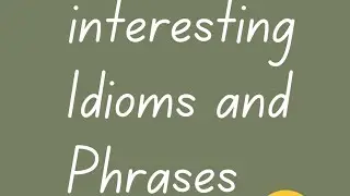 Daily use Idioms and Phrases\ Spoken english