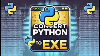 How to Convert Your Python Script to an EXE | PyInstaller Tutorial