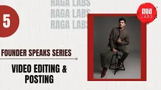 Founder Speaks | Video Editing & Posting