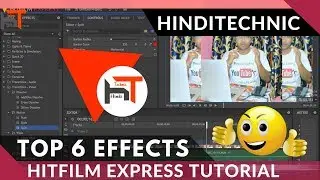Top 6 Effects on Hitfilm Express 2017 to improve your video like color correction, blur, motion
