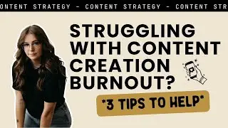 Struggling with content creation burnout? Here are 3 tips to help!
