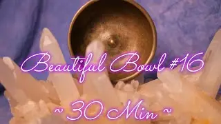BEAUTIFUL BOWL #16 ~ LINGAM MEDITATION ~ 30 MIN! WWW.TEMPLESOUNDS.NET