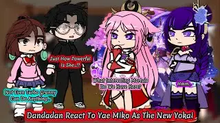 Dandadan React To Yae Miko As The New Yokai || Genshin Impact || Gacha Reaction.