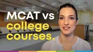 The difference between college courses and the MCAT