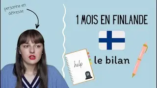 Le bilan de mes 1 mois en Finlande (c'est pas fameux)