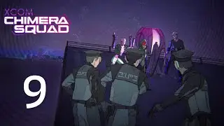 XCOM: Chimera Squad (прохождение без комментариев) - часть 9