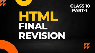 HTML final revision || Class 10 computer application (165) CBSE || part 1