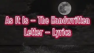 As It Is - The Handwritten Letter - Lyrics