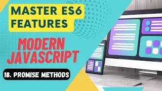 Master ES6 Features #18 - Learn JavaScript Promise Methods And Build Application Using It