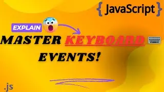 Master Keyboard Events in JavaScript: KeyPress, KeyDown & KeyUp Explained!