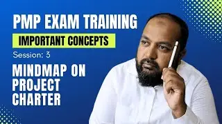 Project Charter | Mindmap | PMP Exam 2023 | Project Management Basics  | Part 2/3