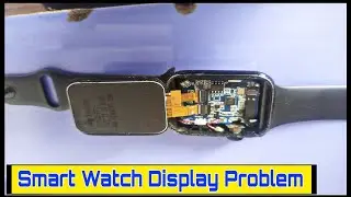 how to change smart watch display | smart watch | smart watch display ripaire | smart watch damage