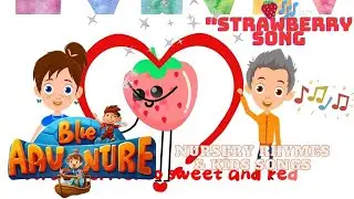 🍓🎶 "Strawberry Song | Fun Kids Song about Strawberries | Nursery Rhyme" 🌈👶✨