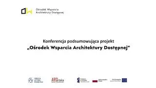 Konferencja podsumowująca projekt Ośrodek Wsparcia Architektury Dostępnej (OWDA)
