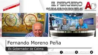 Fernando Moreno Peña, ex gobernador de Colima, En #ElPerchero con Jesús Murguía y Juan Ramón Negrete