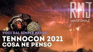 Warframe: TennoCon 2021, Analisi e Opinioni - Voci dal Simple Nexus
