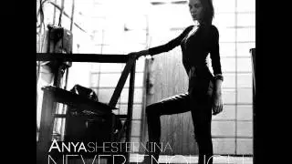 Anya Shesternina (Аня Шестернина) - Never Enough