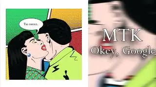 MTK - Okey, Google
