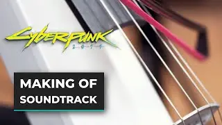 Cyberpunk 2077 - Official Music & Soundtrack Behind the Scenes Video HD | 2020