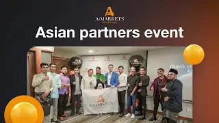 Asian partners event | AMarkets