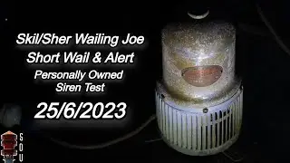 Skil/Sher Wailing Joe - Short Wail & Alert | Personally Owned Siren Test | 25/6/2023