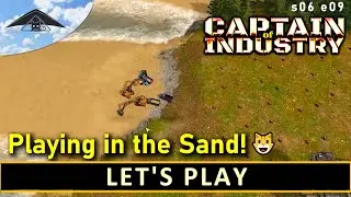 Playing in the Sand!  Let's Play Captain of Industry s06 e09