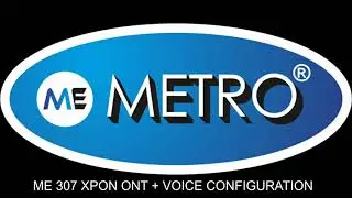 ME 307 XPON ONT 1G + VOICE CONFIGURATION || METRO ELECTRONICS