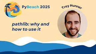 PyBeach 2025 - Trey Hunner - pathlib: why and how to use it