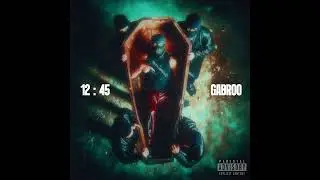 GABROO - 12:45 AM  (Prod By Kenno.p) | 4 KANDHE EP
