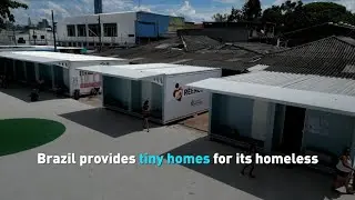 Brazil provides tiny homes for its homeless