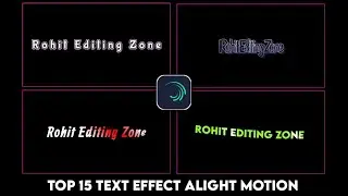 Top 15+🔥 Text Effect Alight Motion ll Alight Motion Tutorial ll Text Animation XML File ll