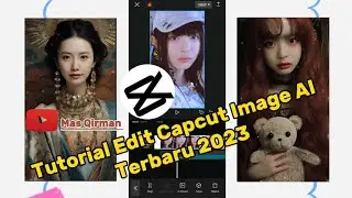 Tutorial Edit Foto AI Terbaru Di Capcut
