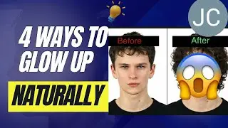 4 Ways to Glow Up Naturally