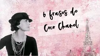las mejores frases inspiradoras👍 de COCO CHANEL para mujeres👗