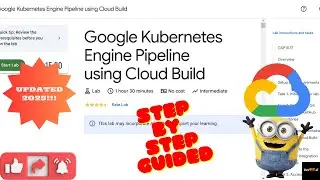 Google Kubernetes Engine Pipeline using Cloud Build|| GSP1077|| 